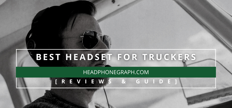 Best Headset For Truckers
