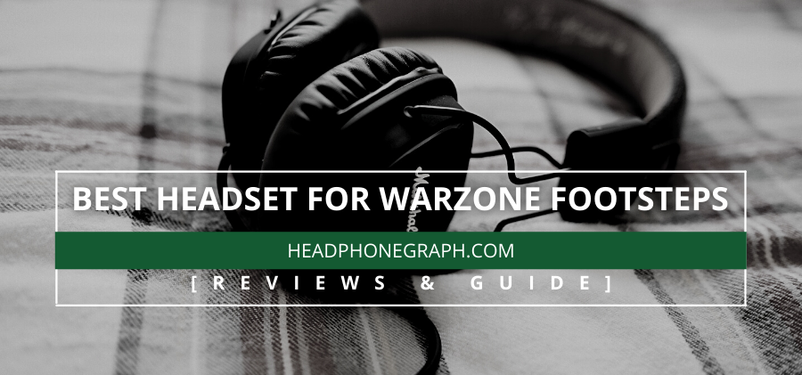 Best Headset For Warzone Footsteps