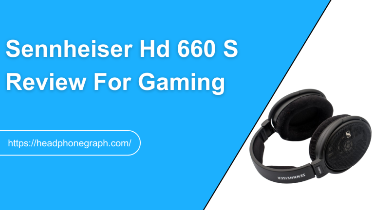 Sennheiser Hd 660 S Review For Gaming